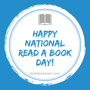 Happy National Read a Book Day! | leahdecesare.com