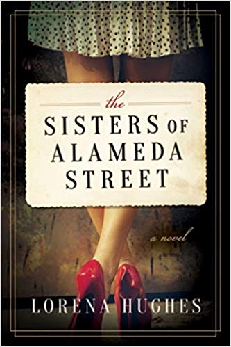 Meet the Author: Lorena Hughes – The Sisters of Alameda Street